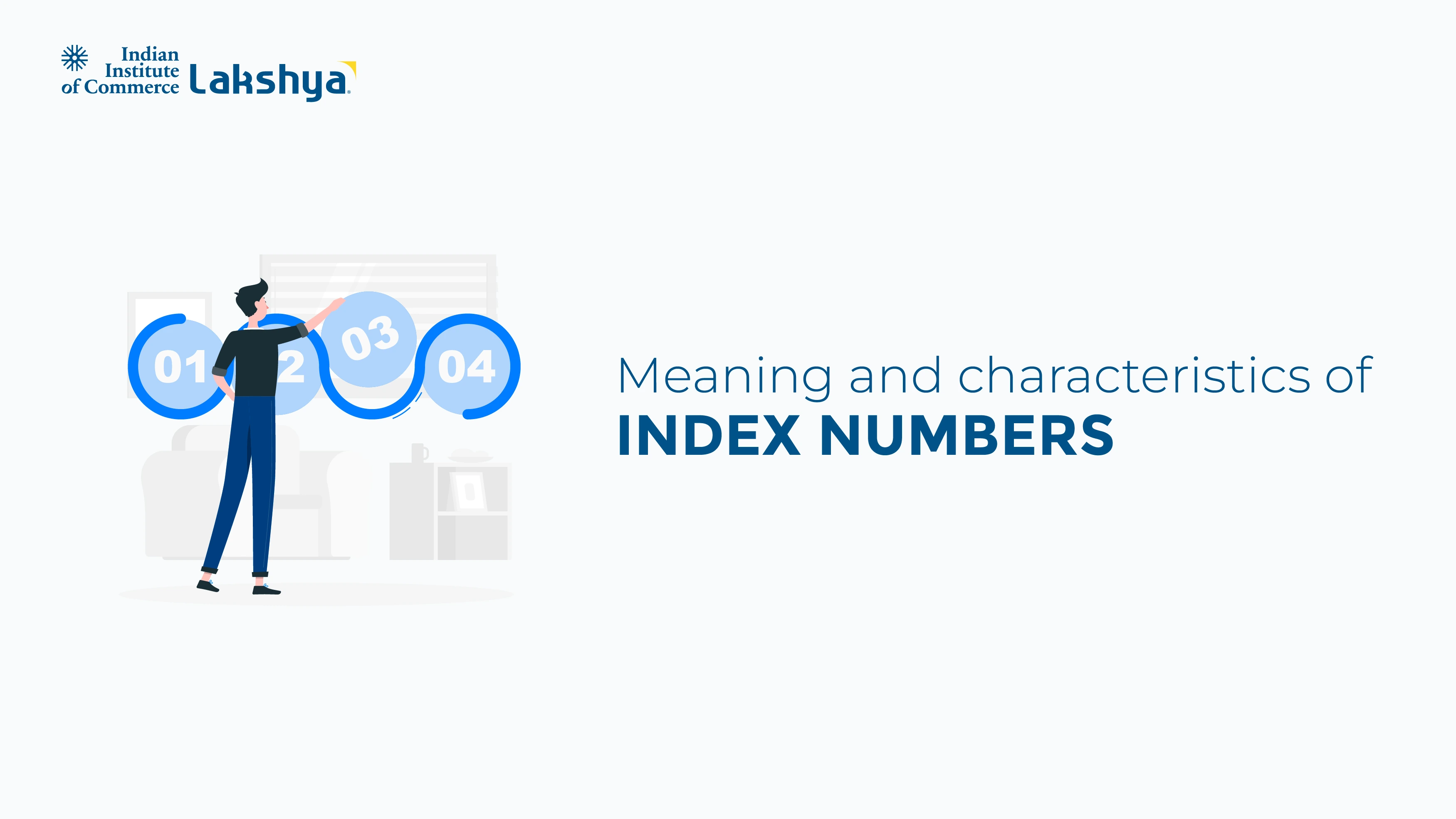 Meaning and Characteristics of Index Numbers